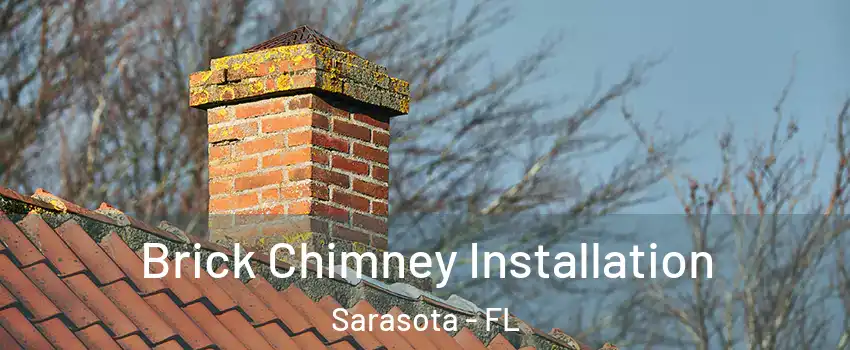  Brick Chimney Installation Sarasota - FL