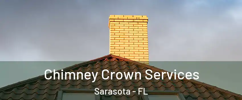 Chimney Crown Services Sarasota - FL