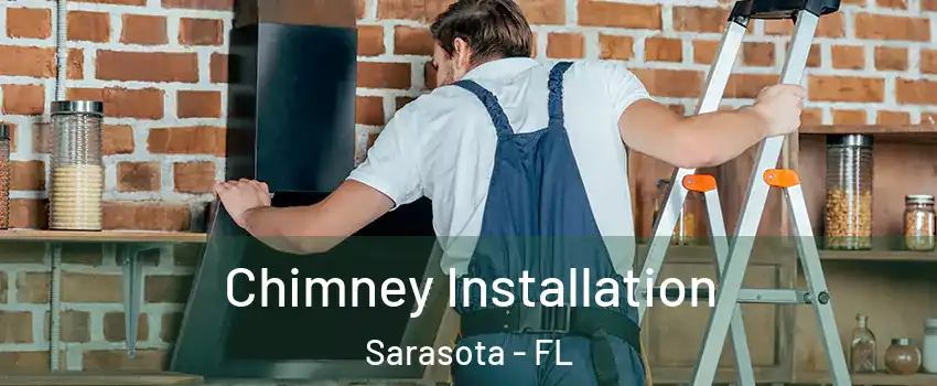  Chimney Installation Sarasota - FL