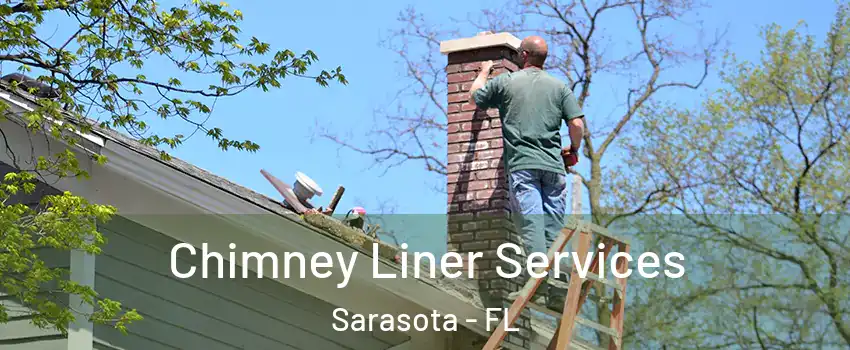  Chimney Liner Services Sarasota - FL