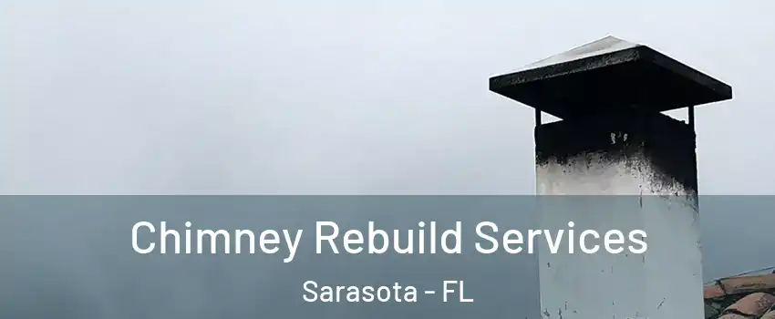  Chimney Rebuild Services Sarasota - FL