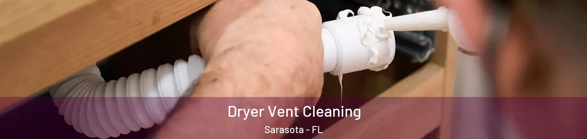  Dryer Vent Cleaning Sarasota - FL