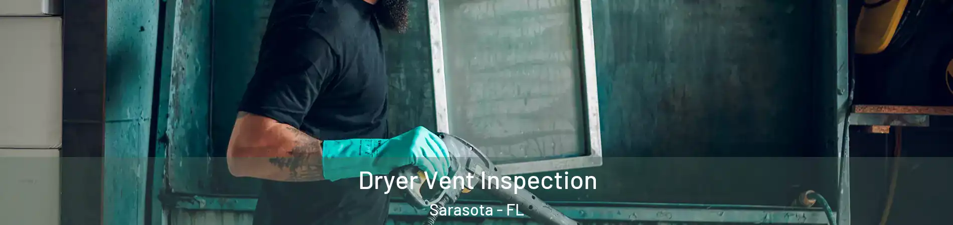  Dryer Vent Inspection Sarasota - FL