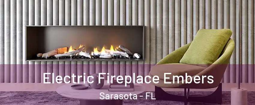  Electric Fireplace Embers Sarasota - FL