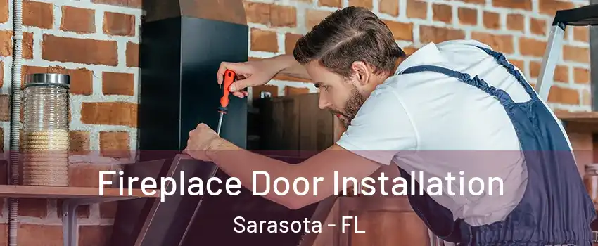  Fireplace Door Installation Sarasota - FL