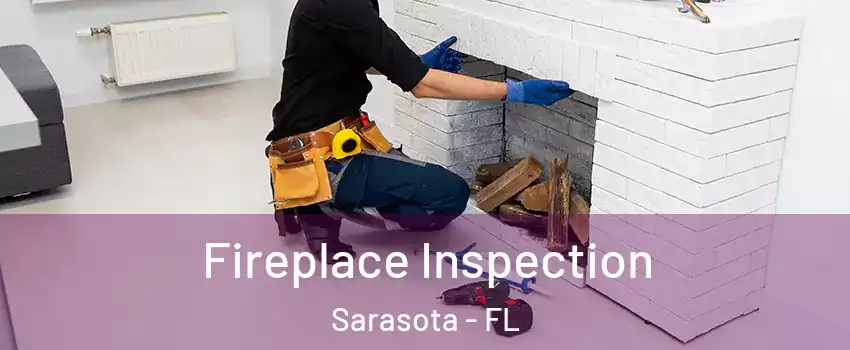  Fireplace Inspection Sarasota - FL