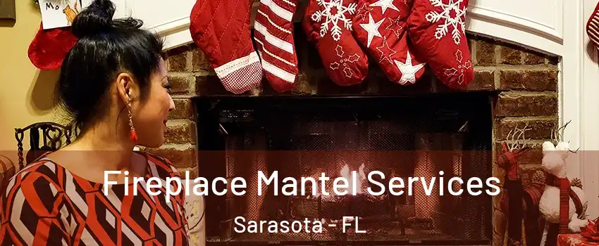  Fireplace Mantel Services Sarasota - FL