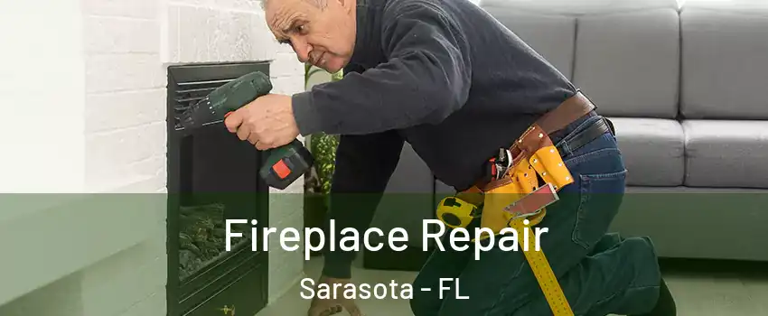  Fireplace Repair Sarasota - FL