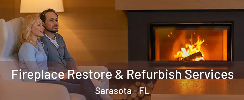 Fireplace Restore & Refurbish Services Sarasota - FL