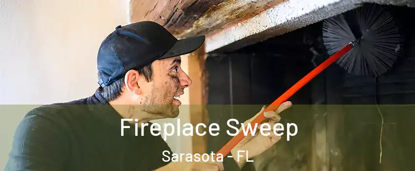 Fireplace Sweep Sarasota - FL