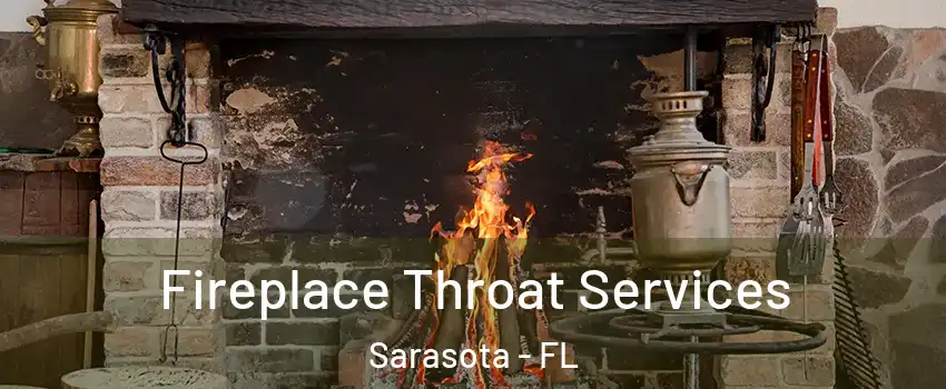  Fireplace Throat Services Sarasota - FL
