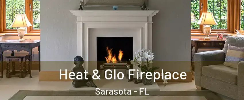  Heat & Glo Fireplace Sarasota - FL