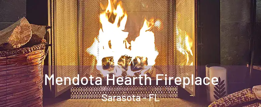  Mendota Hearth Fireplace Sarasota - FL