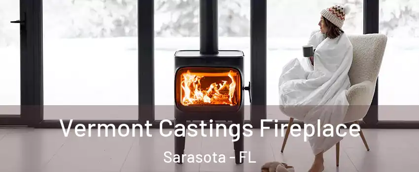  Vermont Castings Fireplace Sarasota - FL